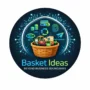 BASKET IDEAS